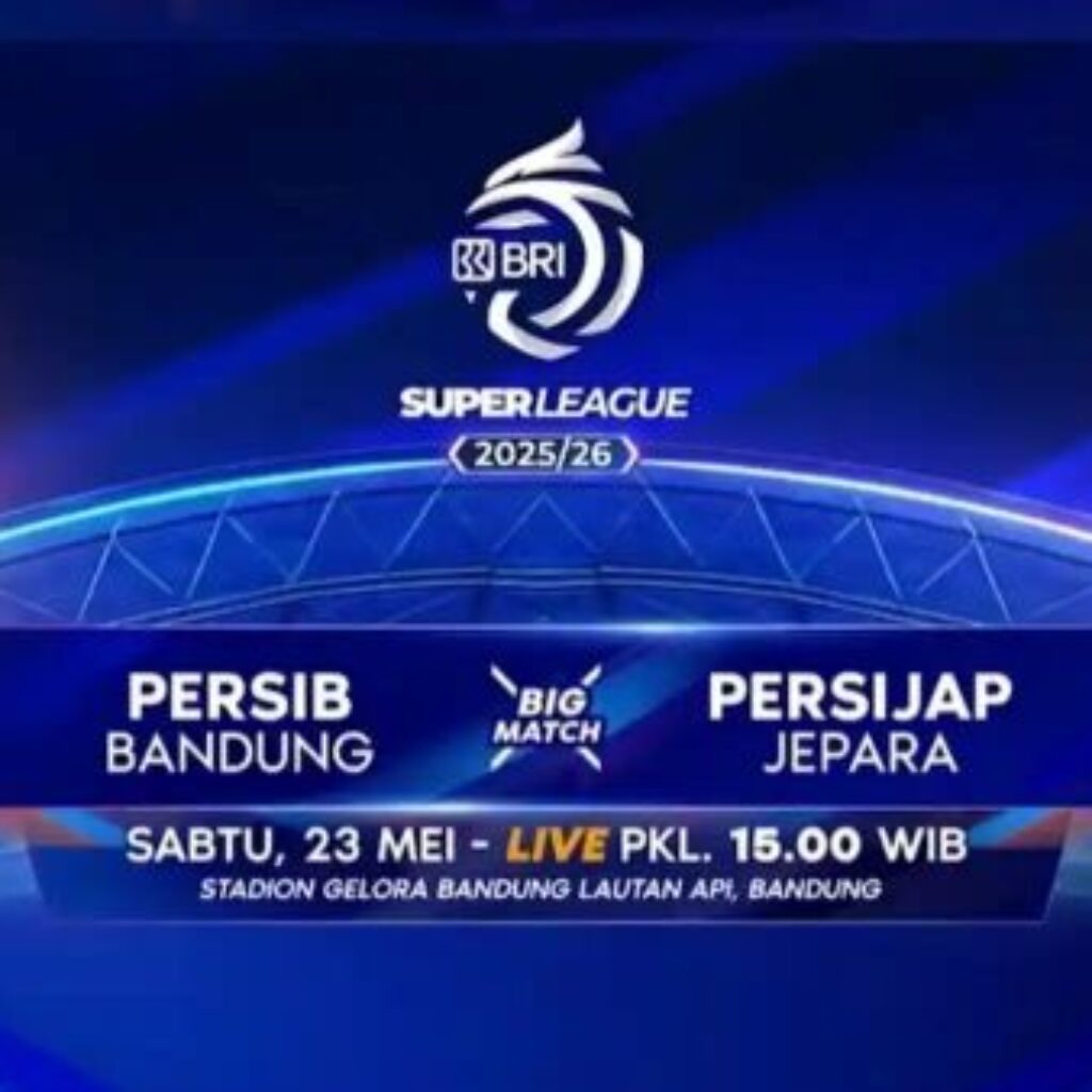 Persib vs Persijap Jadi Penentu Gelar Juara Super League 2025/26